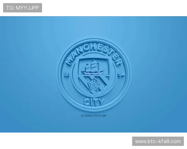 凯发体育曼城：深入了解曼城队的战术策略与比赛分析